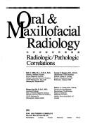 Cover of: Oral & maxillofacial radiology: radiologic/pathologic correlations