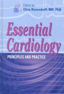 Cover of: Essential cardiology: principles and practice