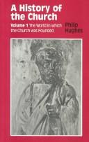 Cover of: A History of the Church: The World in Which the Church Was Founded (History of the Church (Sheed & Ward))