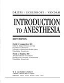 Cover of: Introduction to anesthesia/ Dripps/Eckenhoff/Vandam/[ed. by] David E. Longnecker, Frank L. Murphy.
