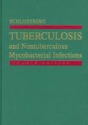 Cover of: Tuberculosis and Nontuberculous Mycobacterial Infections | David Schlossberg