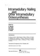 Cover of: Intramedullary Nailing and Other Intramedullary Osteosyntheses by R. Maatz, W. Arens, W. Lentz