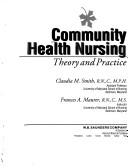 Cover of: Community health nursing: theory and practice