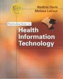 Introduction to health information technology by Nadinia A. Davis, Melissa LaCour