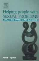 Cover of: Helping People with Sexual Problems by Peter Trigwell