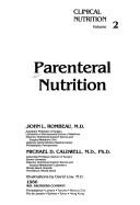 Cover of: Parenteral Nutrition (Clinical Nutrition, Vol 2) by John L. Rombeau, John L. Rombeau