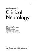 A colour atlas of clinical neurology by Malcolm Parsons