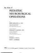 Cover of: An atlas of pediatric neurosurgical operations