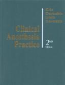 Cover of: Clinical Anesthesia Practice by Robert R. Kirby, Nikolaus Gravenstein, Emilio B. Lobato, Joachim S. Gravenstein