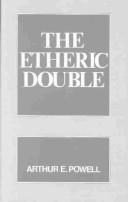 Cover of: The Etheric Double: And Allied Phenomena