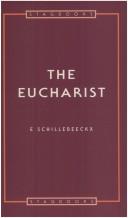 Cover of: The Eucharist by Edward Schillebeeckx, Edward Schillebeeckx