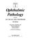 Cover of: Ophthalmic pathology