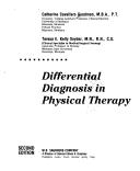 Cover of: Differential diagnosis in physical therapy by Catherine Cavallaro Goodman