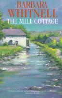 Cover of: The Mill Cottage by Barbara Whitnell