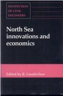 Cover of: North Sea innovations and economics: proceedings of the conference organized by the Institution of Civil Engineeers [sic] and held in London on 20 January 1993.