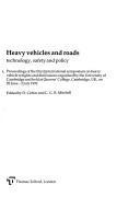 Cover of: Heavy Vehicles and Roads: Technology, Safety and Policy: Proceedings of the Third International Symposium on Heavy Vehicle Weights and Dimension