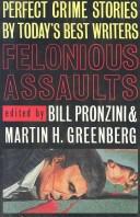 Cover of: Felonious Assaults | Bill Pronzini