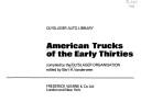 Cover of: American trucks of the early thirties by Olyslager Organisation.