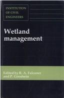 Cover of: Wetland Management: Proceedings of the International Conference Organized by the Institution of Civil Engineers and Held in London on 2-3