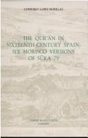 Cover of: The Qurʼān in sixteenth-century Spain: six Morisco versions of Sūra 79