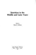Cover of: Nutrition in the Middle and Later Years by Elaine B. Feldman