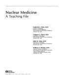 Cover of: Nuclear medicine: a teaching file