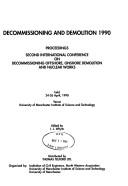 Cover of: Decommissioning and demolition 1990 by International Conference on Decommissioning Offshore, Onshore Demolition and Nuclear Works (2nd 1990 University of Manchester Institute of Science and Technology)