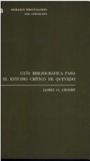 Cover of: Guia bibliográfica para el estudio crítico de Quevedo