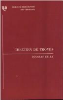 Cover of: Chrétien de Troyes by Douglas Kelly