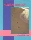 Cover of: Human Biology by Sandra S. Gottfried, Sandra S. Gottfried