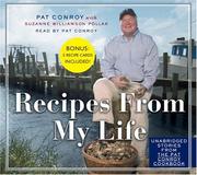 Cover of: Recipes From My Life by Pat Conroy