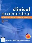 Cover of: Clinical examination | Nicholas Joseph Talley