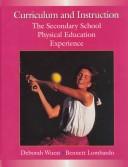 Cover of: Curriculum and Instruction by Deborah A. Wuest, Bennett J. Lombardo, Deborah A. Wuest, Bennett J. Lombardo