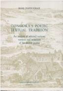 Cover of: Góngora's poetic textual tradition: an analysis of selected variants, versions and imitations of his shorter poems