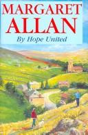 Cover of: By Hope United by Margaret Allan