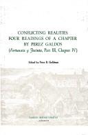 Cover of: Conflicting realities: four readings of a chapter by Perez Galdos (Fortunata y Jacinta, part III, chapter IV)