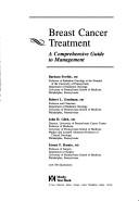 Cover of: Breast cancer treatment: a comprehensive guide to management