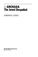 Cover of: Grenada: the jewel despoiled
