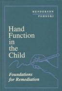 Cover of: Hand function in the child by edited by Anne Henderson, Charlane Pehoski ; with 17 contributors.