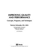 Cover of: Improving quality and performance by [edited by] Patricia Schroeder.