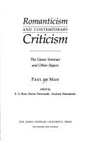 Cover of: Romanticism and contemporary criticism by Paul de Man