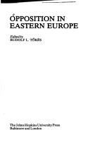 Cover of: Opposition in Eastern Europe, 1968-1978