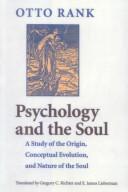 Cover of: Psychology and the Soul by Otto Rank
