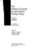 Cover of: The Political Economy of Agricultural Pricing Policy by Anne O. Krueger, Maurice Schiff, Alberto Valdes