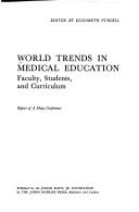 Cover of: World trends in medical education by Edited by Elizabeth Purcell.