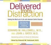 Cover of: Delivered from Distraction: Getting the Most out of Life with Attention Deficit Disorder