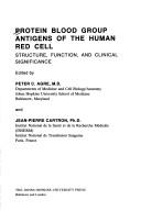 Cover of: Protein blood group antigens of the human red cell: structure, function, and clinical significance