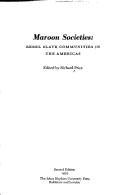 Cover of: Maroon societies: rebel slave communities in the Americas