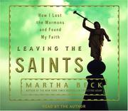 Cover of: Leaving the Saints by Martha Beck, Martha Nibley Beck, Martha Beck