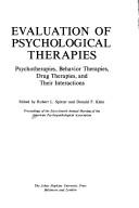 Cover of: Evaluation of Psychological Therapies: Psychotherapies, Behavior Therapies, Drug Therapies, and Their Interactions.Proceedings of the 64th Annual Meeting